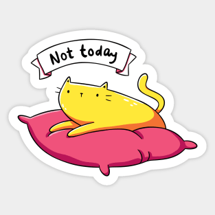 Not Today Cat Sticker